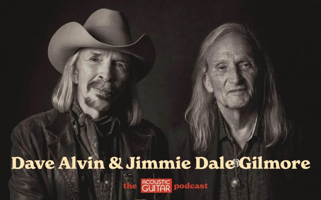 Dave Alvin & Jimmie Dale Gilmore | The Acoustic Guitar Podcast